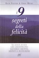 I 9 Segreti della Felicità – Le Scelte di Vita che Garantiscono Equilibrio Emotivo, Serenità e Buonumore