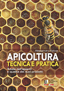 Apicoltura Tecnica e Pratica – Tutela dell’Apiario e Qualità dei Suoi Prodotti