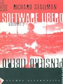 Software Libero Pensiero Libero - Volume 2, Stallman Richard