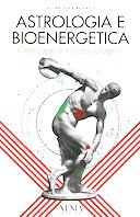 Astrologia e Bioenergetica - Oroscopo e Tipi Psicologici, Lavezzi Annabella; Restelli Elisabetta