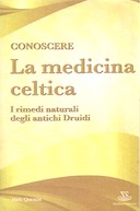La Medicina Celtica - I Rimedi Naturali degli Antichi Druidi, Questin Marc