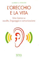 L’Orecchio e la Vita – Una Ricerca su Ascolto, Linguaggio e Comunicazione