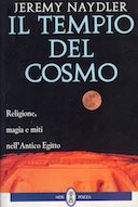 Il Tempio del Cosmo – Religione, Magia e Miti nell’Antico Egitto