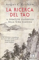 La Ricerca del Tao – Il Dibattito Filosofico nella Cina Classica