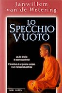 Lo Specchio Vuoto – Lo Zen e l’Arte di Essere Occidentali. L’Avventura di un Giovane Europeo in un Monastero Buddhista