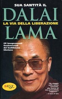 La Via della Liberazione – Gli Insegnamenti Fondamentali del Buddhismo Tibetano