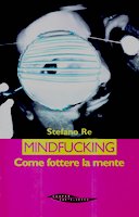 Mindfucking - Come Fottere la Mente, Re Stefano