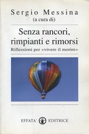 Senza Rancori, Rimpianti e Rimorsi – Riflessioni per «Vivere il Morire»