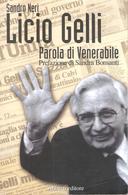 Licio Gelli – Parola di Venerabile