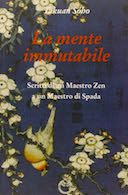 La Mente Immutabile – Scritti di un Maestro Zen a un Maestro di Spada