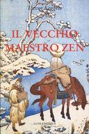 Il Vecchio Maestro Zen • Idee per un Risveglio Consapevole