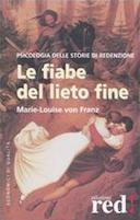 Le Fiabe del Lieto Fine – Psicologia delle Storie di Redenzione