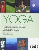 Yoga - Tutti gli Esercizi di Base dell'Hatha Yoga, Jenny Esther; Keshava Dasappa