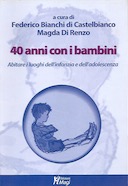 40 Anni con i Bambini – Abitare i Luoghi dell’Infanzia e dell’Adolescenza