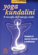 Yoga Kundalini – Il Risveglio dell’Energia Vitale