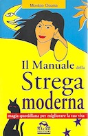 Il Manuale della Strega Moderna – Magia Quotidiana per Migliorare la Tua Vita