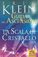 La Scala di Cristallo – Guida all’Ascenzione