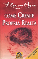 Come Creare la Propria Realtà