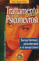 Trattamento Dolce delle Psiconevrosi – Senza Farmaci, Psicoterapie e in Tempi Brevi