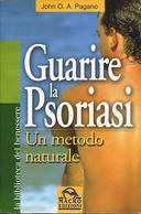 Guarire la Psoriasi – Un Metodo Naturale