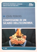 Confessioni di un Sicario dell’Economia – La Costruzione dell’Impero Americano nel Racconto di un Insider