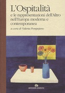 L’Ospitalità e le Rappresentazioni dell’Altro nell’Europa Moderna e Contemporanea