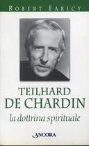 Teilhard de Chardin – La Dottrina Spirituale