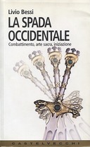 La Spada Occidentale – Combattimento, Arte Sacra, Iniziazione