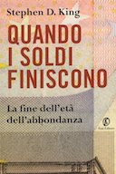 Quando i Soldi Finiscono – La Fine dell’Età dell’Abbondanza dell’Occidente