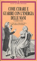 Come Curare e Guarire con l’Energia delle Mani