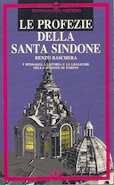 Le Profezie della Santa Sindone – I Messaggi e la Storia e le Leggende della Sindone di Torino