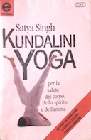 Kundalini Yoga – Per la Salute del Corpo, dello Spirito e dell’Anima