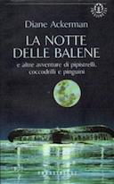 La Notte delle Balene e Altre Avventure di Pipistrelli, Coccodrilli e Pinguini, Ackerman Diane