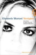 Vertigine - Sull'Orlo di una Felicità (irr)Raggiungibile, Wurtzel Elizabeth