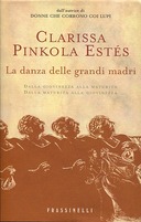 La Danza delle Grandi Madri – Dalla Giovinezza alla Maturità, dalla Maturità alla Giovinezza