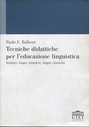 Tecniche Didattiche per l’Educazione Linguistica – Italiano, Lingue Straniere, Lingue Classiche