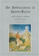 Un Ambasciatore di Spoon-Feeder - Scritti, Lettere e Canzoni, Swami Vidyananda