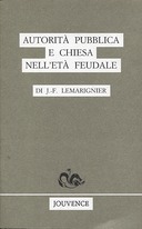 Autorità Pubblica e Chiesa nell’Età Feudale