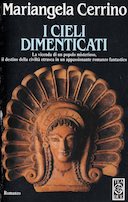 I Cieli Dimenticati – La Vicenda di un Popolo Misterioso, il Destino della Civiltà Etrusca in un Appassionante Romanzo Fantastico