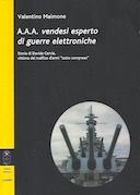 A. A. A. Vendesi Esperto di Guerre Elettroniche - Storia di Davide Cervia, Vittima del Traffico d'Armi 