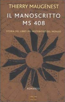 Il Manoscritto MS 408 – Storia del Libro più Misterioso del Mondo