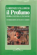 Il Profumo – Storia, Cultura e Tecniche