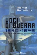 Voci di Guerra 1940-1945 ∙ Sette Storie d’Amore e di Coraggio