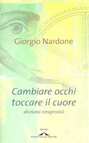 Cambiare Occhi Toccare il Cuore – Aforismi Terapeutici