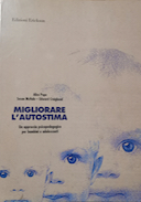 Migliorare l’Autostima – Un Approccio Psicopedagogico per Bambini e Adolescenti