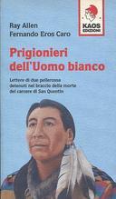 Prigionieri dell’Uomo Bianco