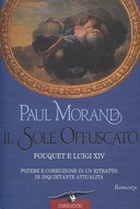 Il Sole Offuscato – Fouquet e Luigi XIV