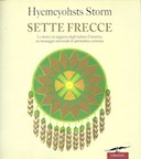 Sette Frecce – Le Storie e la Saggezza degli Indiani d’America: un Messaggio Universale di Spiritualità e Armonia