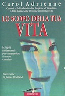 Lo Scopo della Tua Vita – Le Tappe Fondamentali per Comprendere il Nostro Cammino