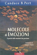 Molecole di Emozioni – Il Perchè delle Emozioni che Proviamo